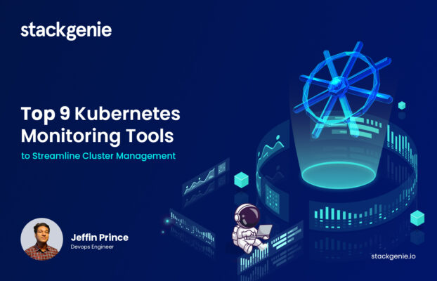 Top 9 Kubernetes Monitoring Tools to Streamline Cluster Management