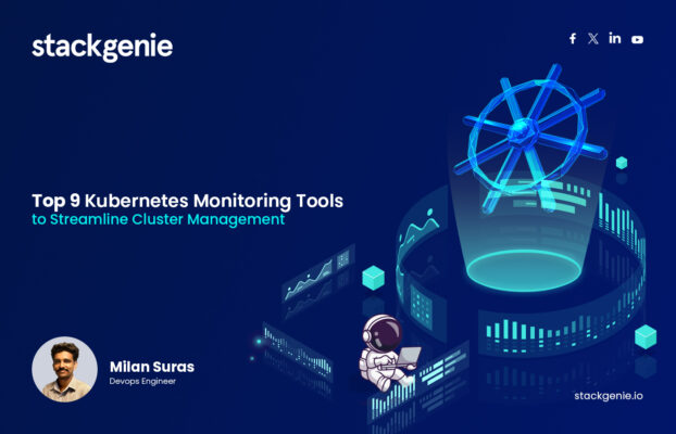 Top 9 Kubernetes Monitoring Tools to Streamline Cluster Management