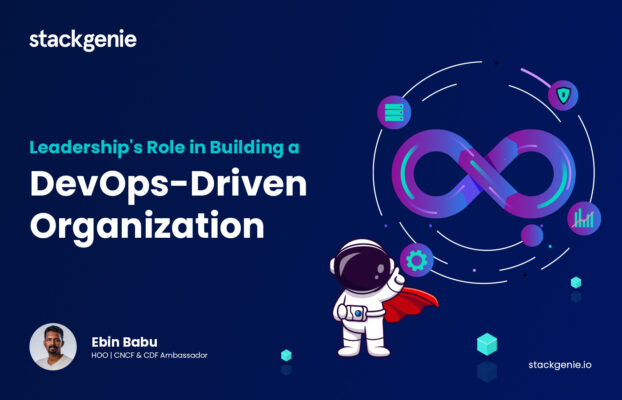 Leadership’s Role in Building a DevOps-Driven Organization