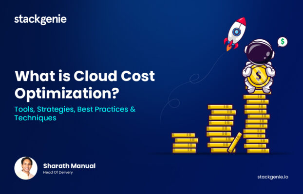 What is Cloud Cost Optimization? Tools, Strategies, Best Practices & Techniques