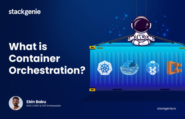 What is Container Orchestration?